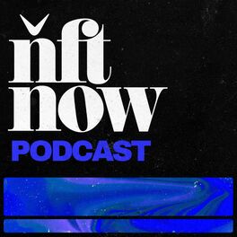 Show cover of nft now podcast