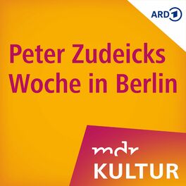 Show cover of MDR KULTUR Peter Zudeicks Woche in Berlin