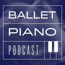 Show cover of Ballet Piano Podcast