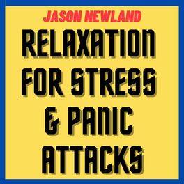 Show cover of Relaxation for Stress & Panic Attacks - Jason Newland