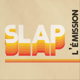 Show cover of Slap l'Émission