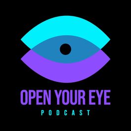 Show cover of Open Your Eye Podcast