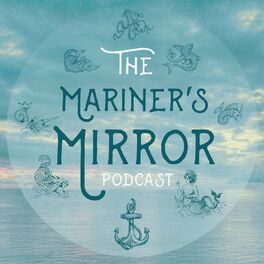 Show cover of The Mariner's Mirror Podcast