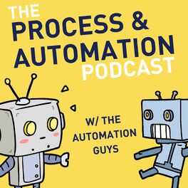 Show cover of The Process & Automation Podcast