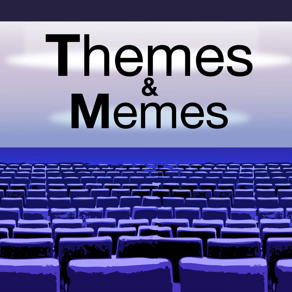 Listen to Themes and Memes podcast | Deezer