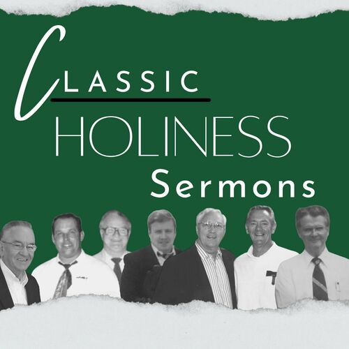 Listen To Classic Holiness Sermons Podcast Deezer