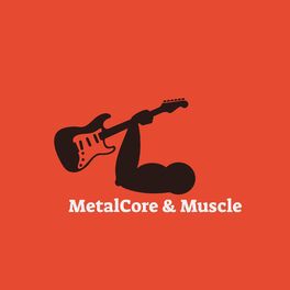 Show cover of MetalCore & Muscle