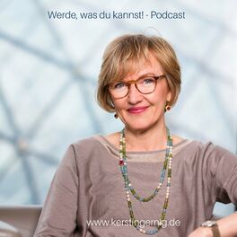 Show cover of Werde, was du kannst! Der Podcast für Startups & Seniorpreneure von Dr. Kerstin Gernig