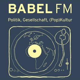 Show cover of Babel FM - Politik, Gesellschaft, (Pop)Kultur