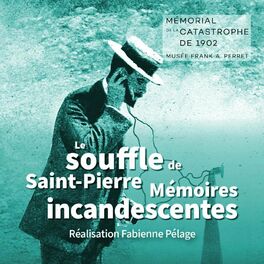 Show cover of Le souffle de Saint-Pierre | Mémoires incandescentes