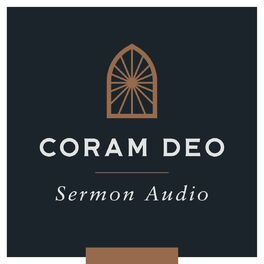 Show cover of Coram Deo Church Sermon Audio