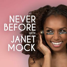 Show cover of Never Before with Janet Mock