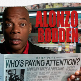 Show cover of Alonzo Bodden: Who's Paying Attention?