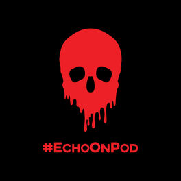 Show cover of Echo On: A True Crime Podcast