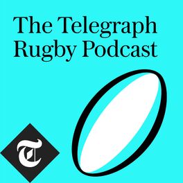 Show cover of The Telegraph Rugby Podcast