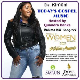 Show cover of Dr. Kimoni  Hosted by Quandra Banks TODAY'S GOSPEL MUSIC  Volume 140 3-23-2021