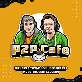 Show cover of P2P Cafe -  Der P2P Kredite Talk mit Thomas Butz & Lars Wrobbel