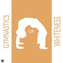 Show cover of Gymnastics of Whiteness