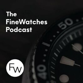 Show cover of The FineWatches Podcast