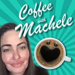 Show cover of Coffee with Machele