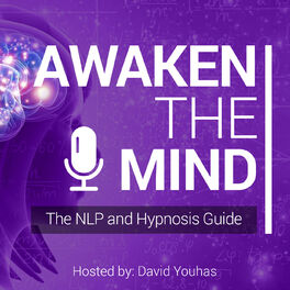 Show cover of Awaken The Mind - The NLP & Hypnosis Guide