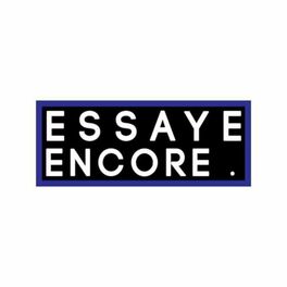 Show cover of Essaye Encore