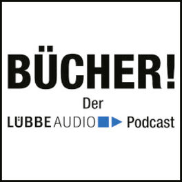 Show cover of Bücher! Der Lübbe Audio-Podcast