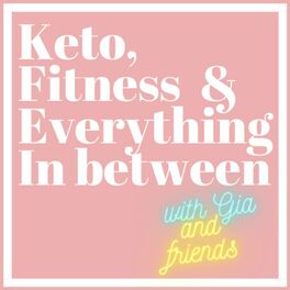 Show cover of Keto, Fitness and Everything In between
