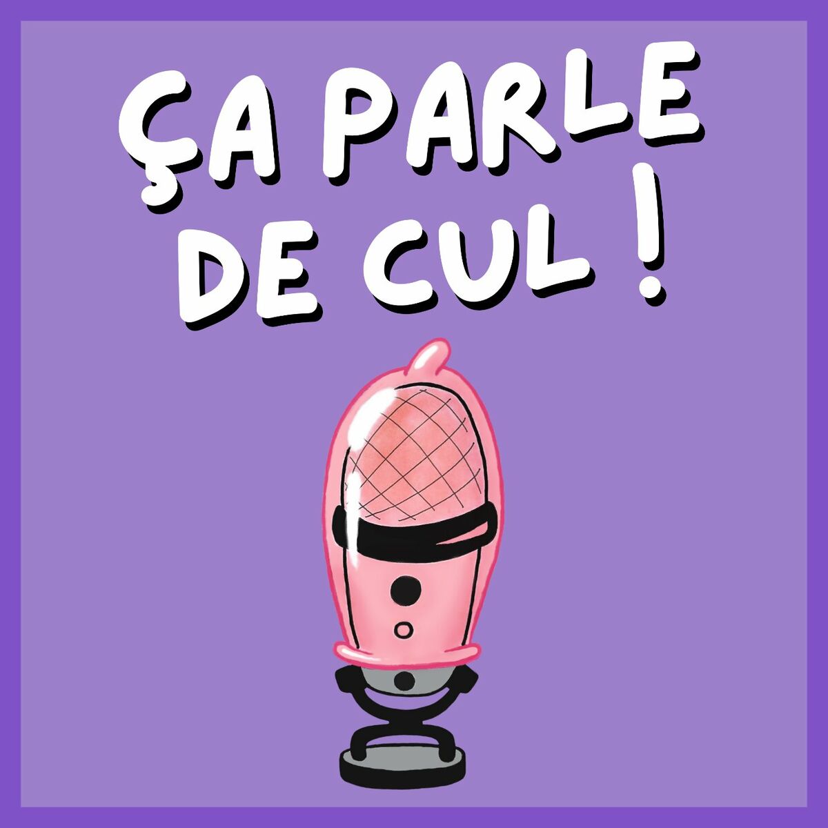 Écoute le podcast Ça parle de Cul ! | Deezer