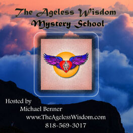 Show cover of The Ageless Wisdom Mystery School with Michael Benner
