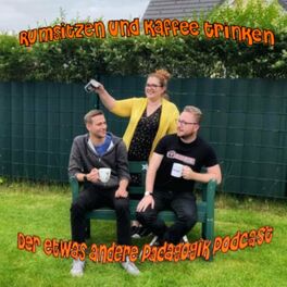 Show cover of Rumsitzen und Kaffee trinken - Der etwas andere Pädagogikpodcast