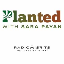 Show cover of Planted with Sara Payan on Radio Misfits