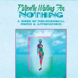 Show cover of Patiently Waiting for Nothing Podcast