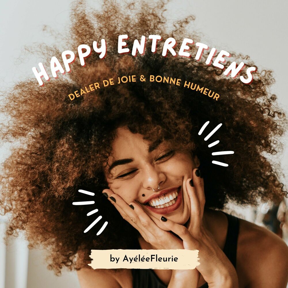 Podcast Happy Entretiens : l'épisode du 27/04/2022