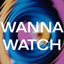 Show cover of Wanna Watch