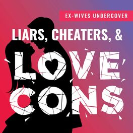 Show cover of Ex-Wives Undercover: Liars, Cheaters & Love Cons
