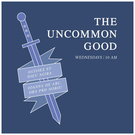 Show cover of The UnCommon Good with Bo Bonner and Dr. Bud Marr
