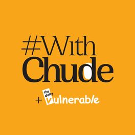Show cover of The Daily Vulnerable #WithChude