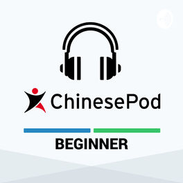 Show cover of ChinesePod - Beginner