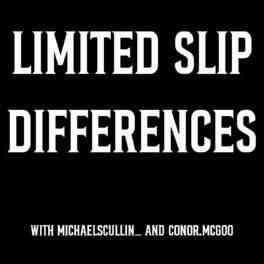 Show cover of The Limited Slip Differences Podcast!