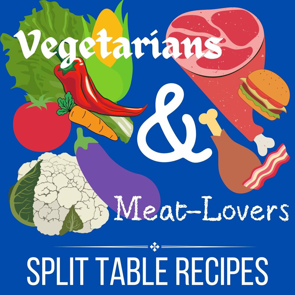 Listen to Vegetarians & Meat-Lovers: Split Table Recipes podcast | Deezer