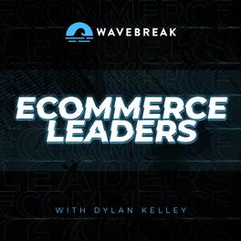 Show cover of Wavebreak Podcast: Ecommerce Leaders | Shopify Marketing