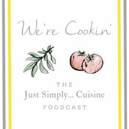 Show cover of We're Cookin': The Just Simply... Cuisine Foodcast