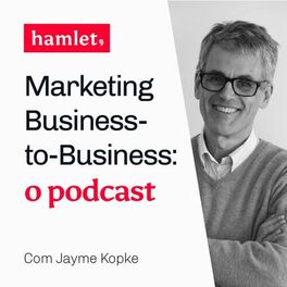 Show cover of Marketing business-to-business: o podcast
