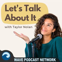 Show cover of Let's Talk About It With Taylor Nolan