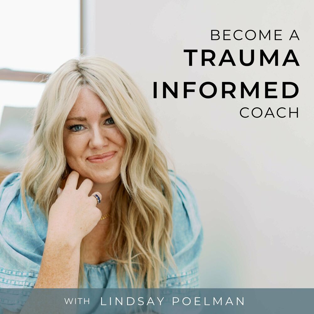 Listen to Become A Trauma Informed Coach podcast | Deezer