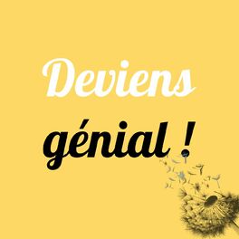 Show cover of Deviens Génial ! Le podcast pour trouver sa voie.