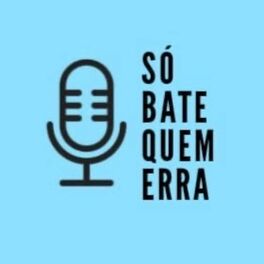 Show cover of Só Bate Quem Erra