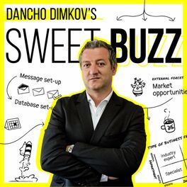 Show cover of Sweet Buzz - Scaling a Digital B2B Business With Dancho Dimkov