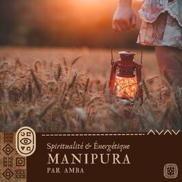 Show cover of MANIPURA - Spiritualité & Énergétique